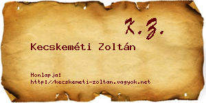 Kecskeméti Zoltán névjegykártya
